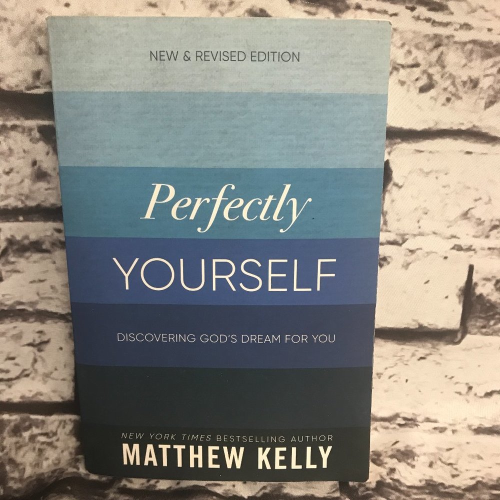 Perfectly Yourself discovering god's dream for you book